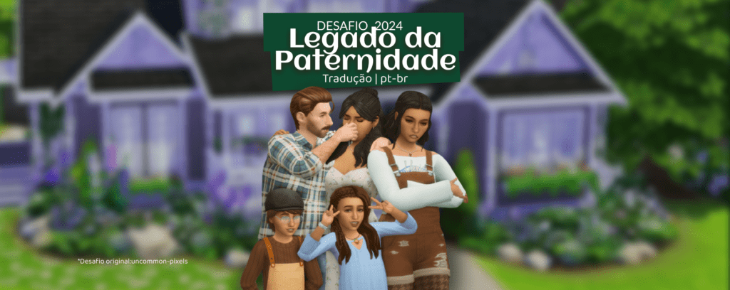 Challenge Parentship Legacy - pt-br